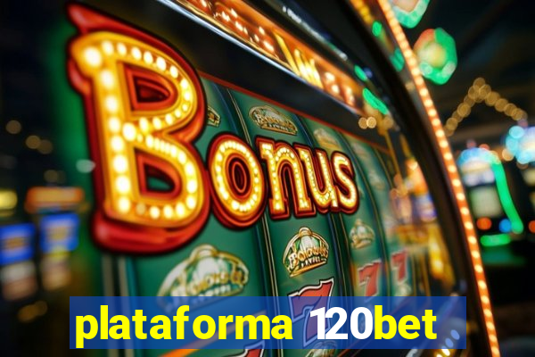 plataforma 120bet